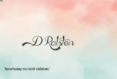 D Ralston