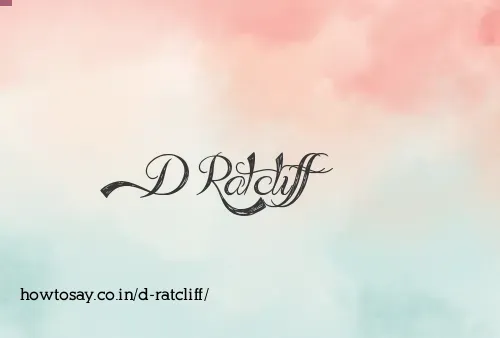 D Ratcliff