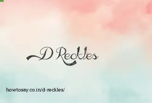 D Reckles