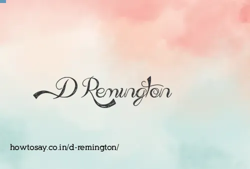 D Remington