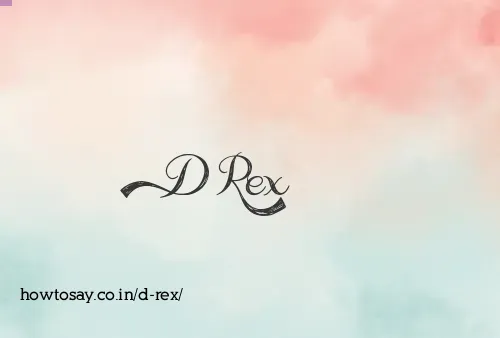 D Rex