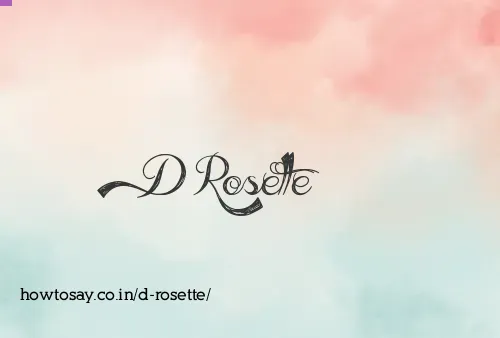 D Rosette