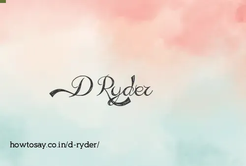 D Ryder