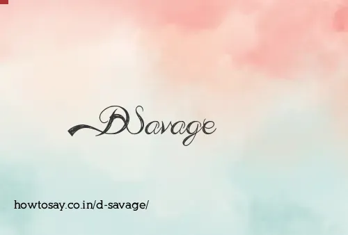 D Savage