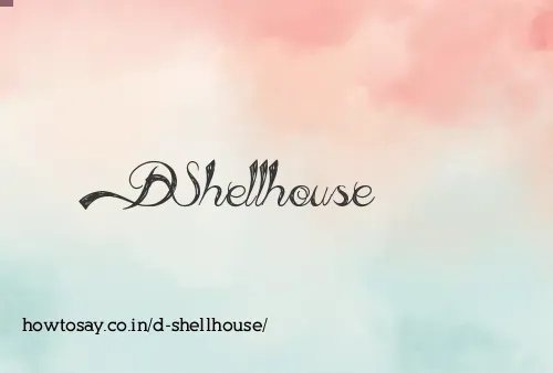 D Shellhouse