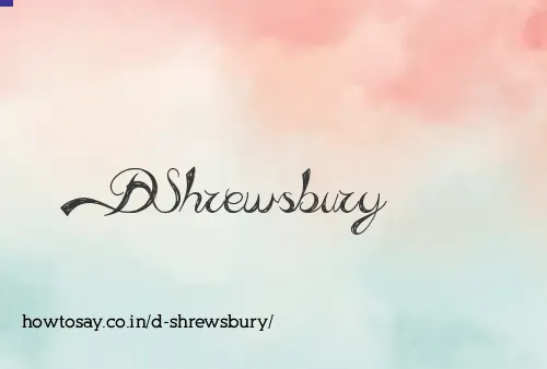 D Shrewsbury