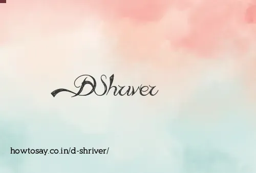 D Shriver