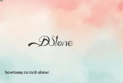 D Slone