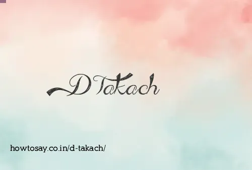 D Takach