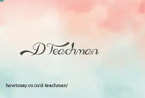 D Teachman