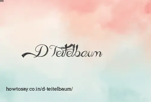D Teitelbaum