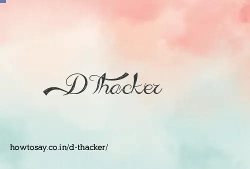 D Thacker