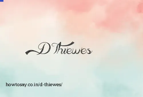 D Thiewes