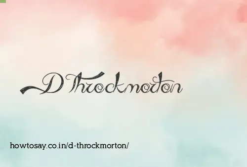 D Throckmorton