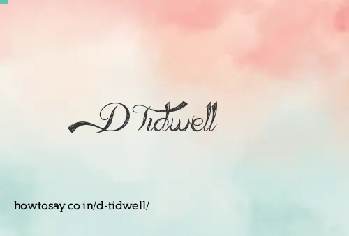 D Tidwell