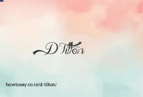 D Tilton