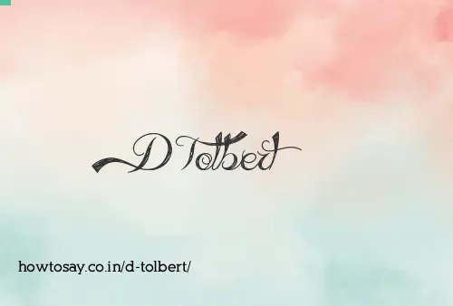 D Tolbert
