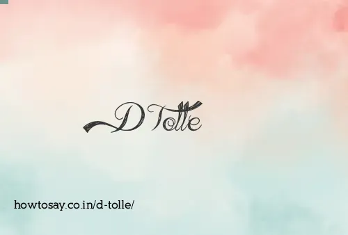 D Tolle
