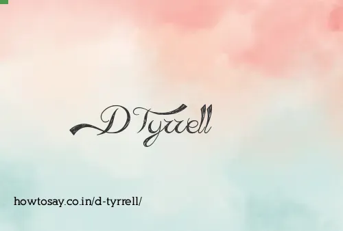 D Tyrrell
