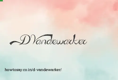 D Vandewarker