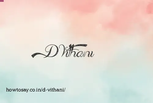 D Vithani
