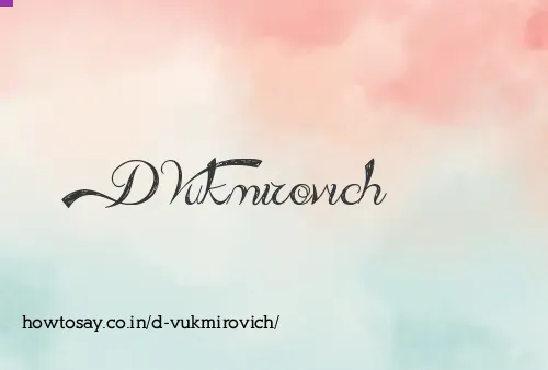 D Vukmirovich