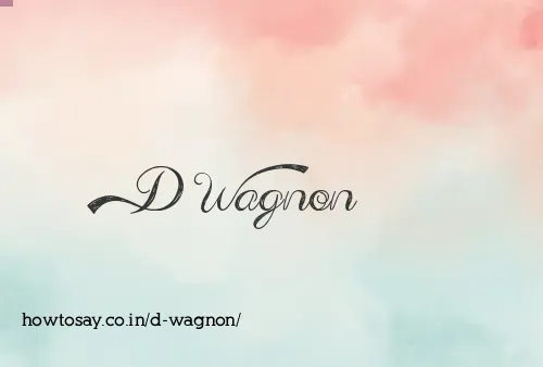 D Wagnon