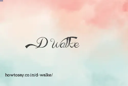 D Walke