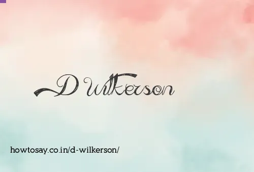 D Wilkerson