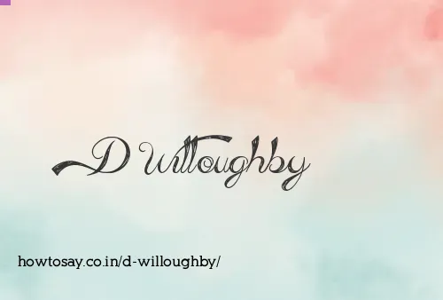 D Willoughby