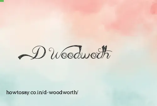 D Woodworth