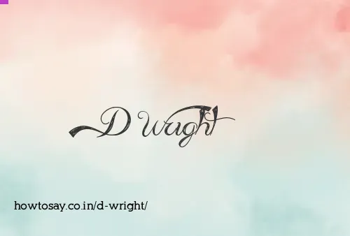 D Wright