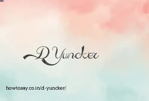 D Yuncker