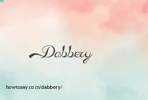 Dabbery