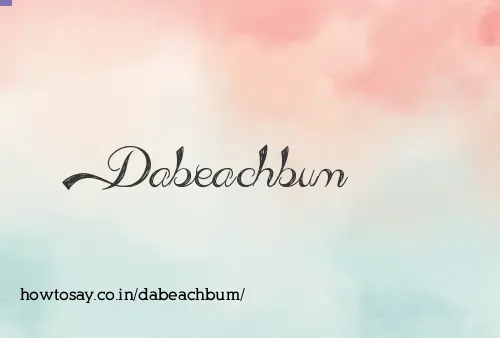 Dabeachbum