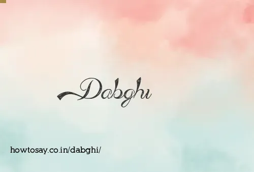 Dabghi
