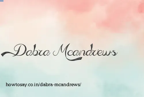 Dabra Mcandrews