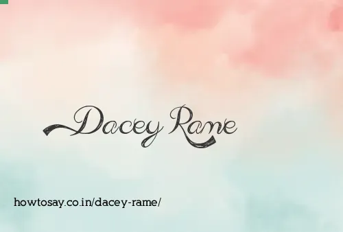 Dacey Rame