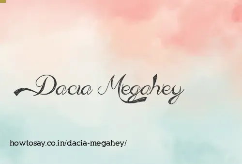Dacia Megahey