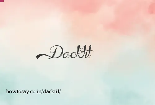 Dacktil