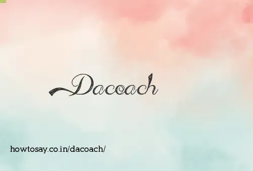 Dacoach