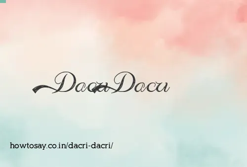 Dacri Dacri
