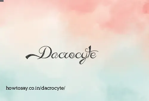 Dacrocyte