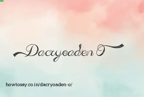 Dacryoaden O