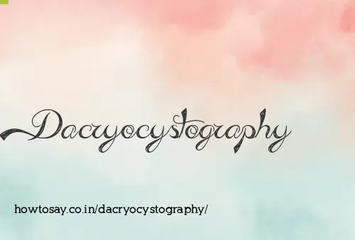 Dacryocystography
