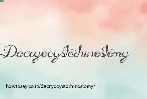 Dacryocystorhinostomy