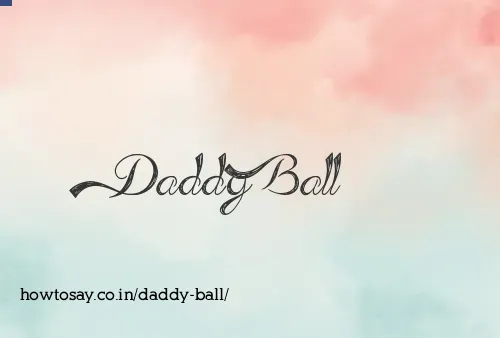 Daddy Ball