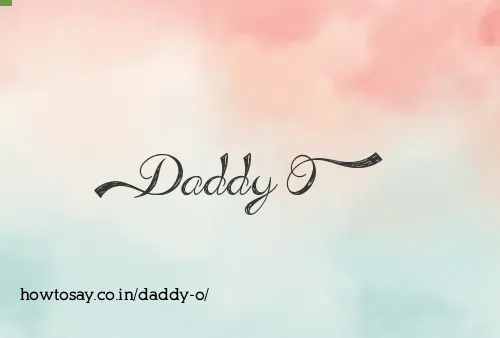 Daddy O