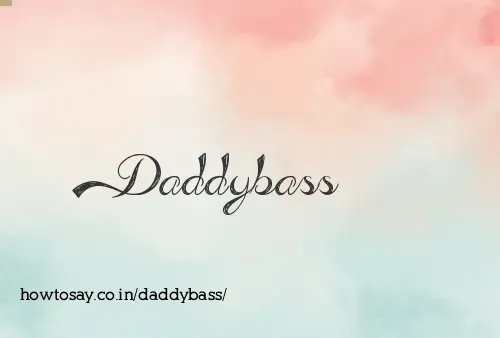 Daddybass