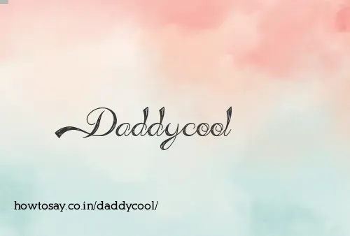 Daddycool